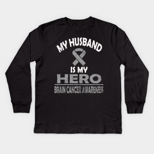 MY HUSBAND IS MY HERO BRAIN CANCER AWARENESS Kids Long Sleeve T-Shirt